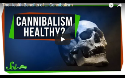 The Health Benefits of … Cannibalism