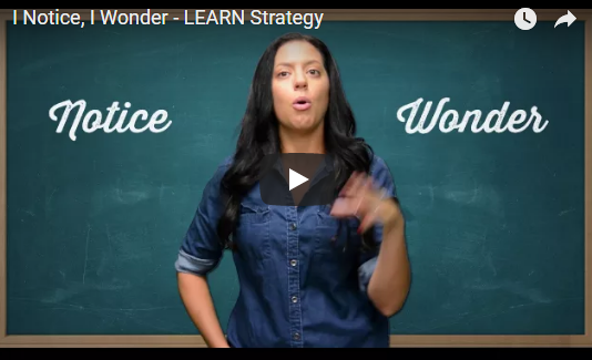I Notice, I Wonder – LEARN Strategy