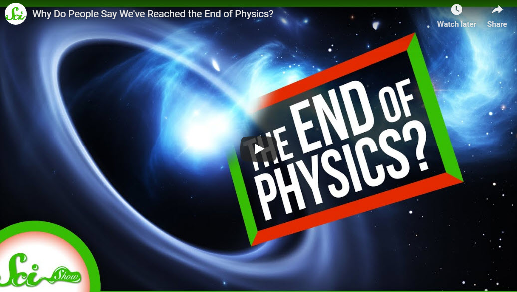 Why Do People Say We’ve Reached the End of Physics?