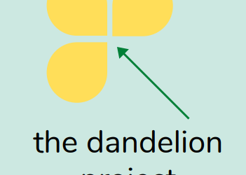 The Dandelion Project – submitted by Leila Knetsch and Victoria Yu